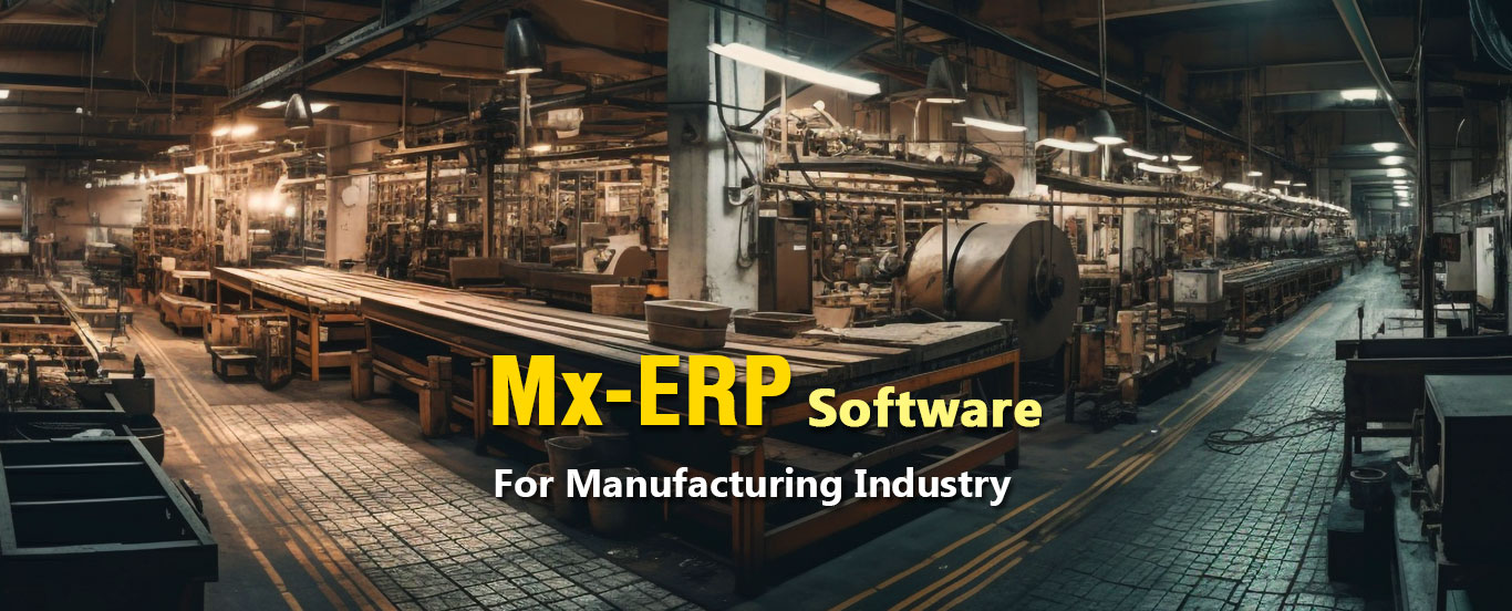 Benefits of Mx-ERP Software for the Manufacturing Industry in India