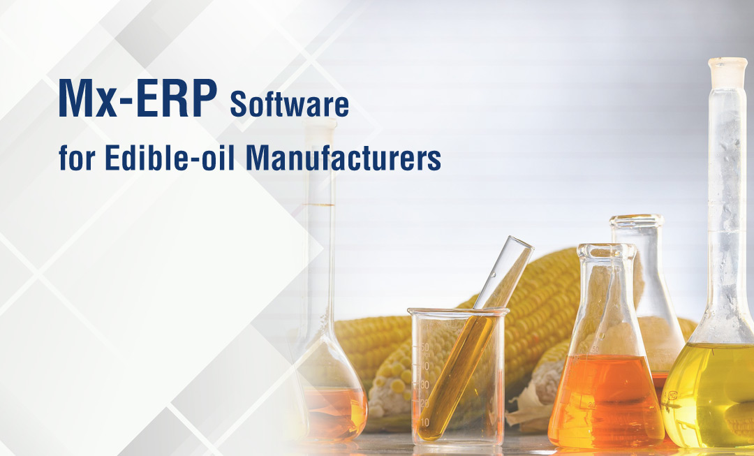 ERP Software For Edible Oil Manufacturers - All You Need To Know