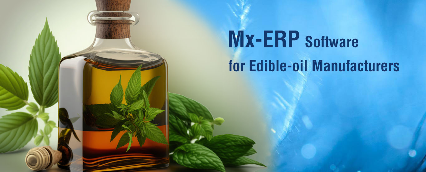 7 Ways ERP Software Can Increase Edible Oil Manufacturing Efficiency